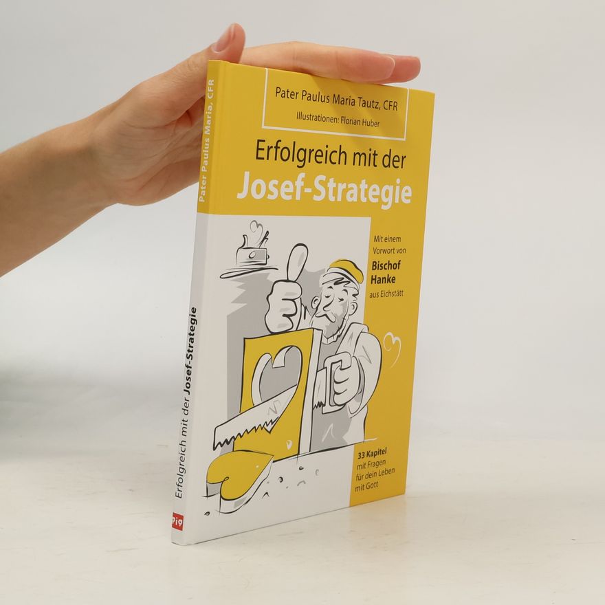 Pater Paulus Maria Erfolgreich mit der Josef-Strategie