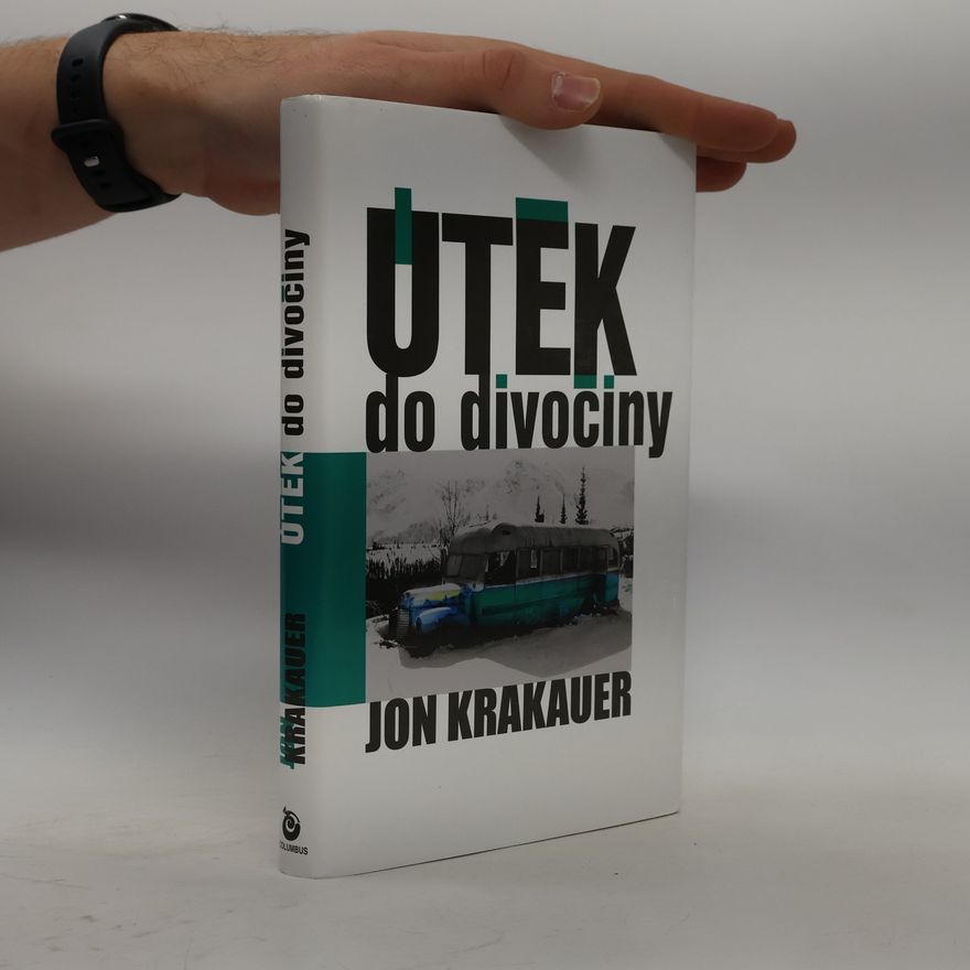 Jon Krakauer Útěk do divočiny