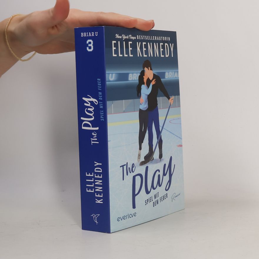 Elle Kennedy The play - Spiel mit dem Feuer