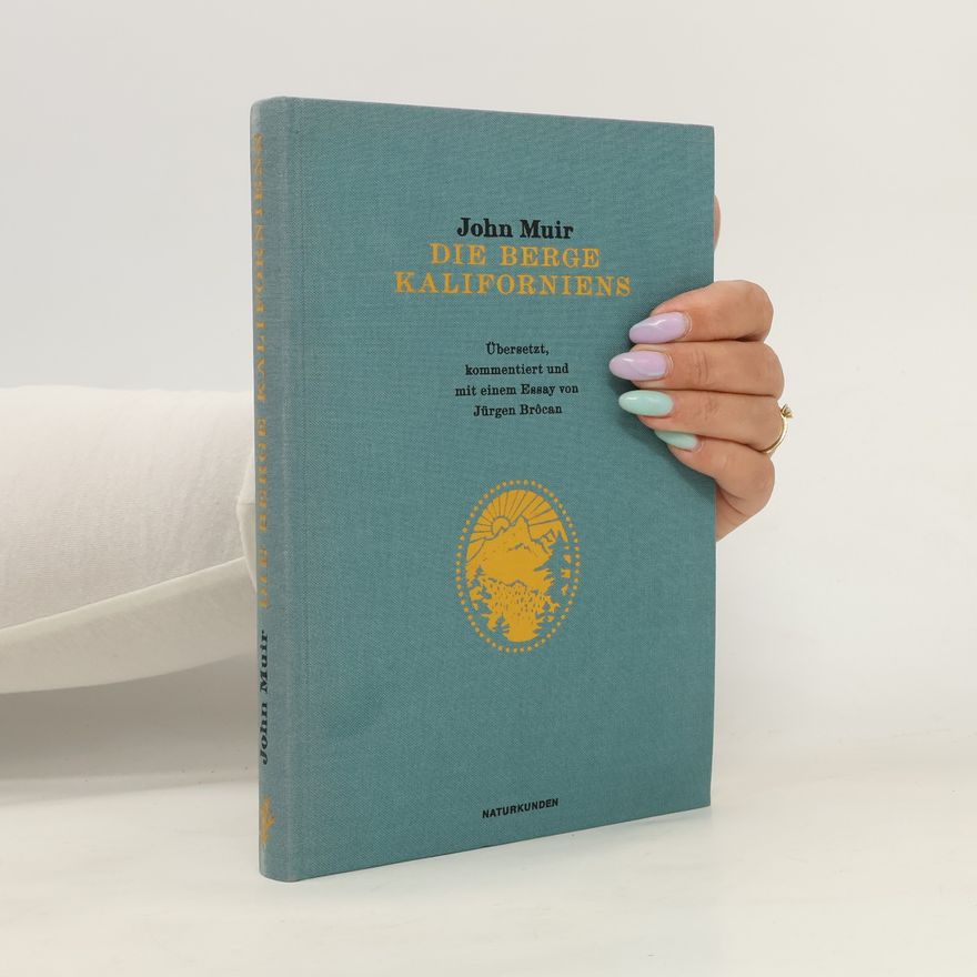 John Muir Die Berge Kaliforniens