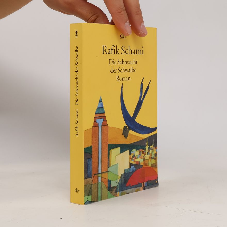 Rafik Schami Die Sehnsucht der Schwalbe