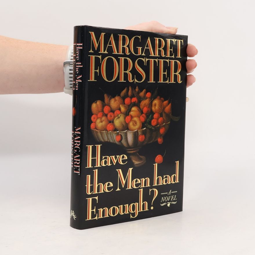 Margaret Forster Have the Men Had Enough?