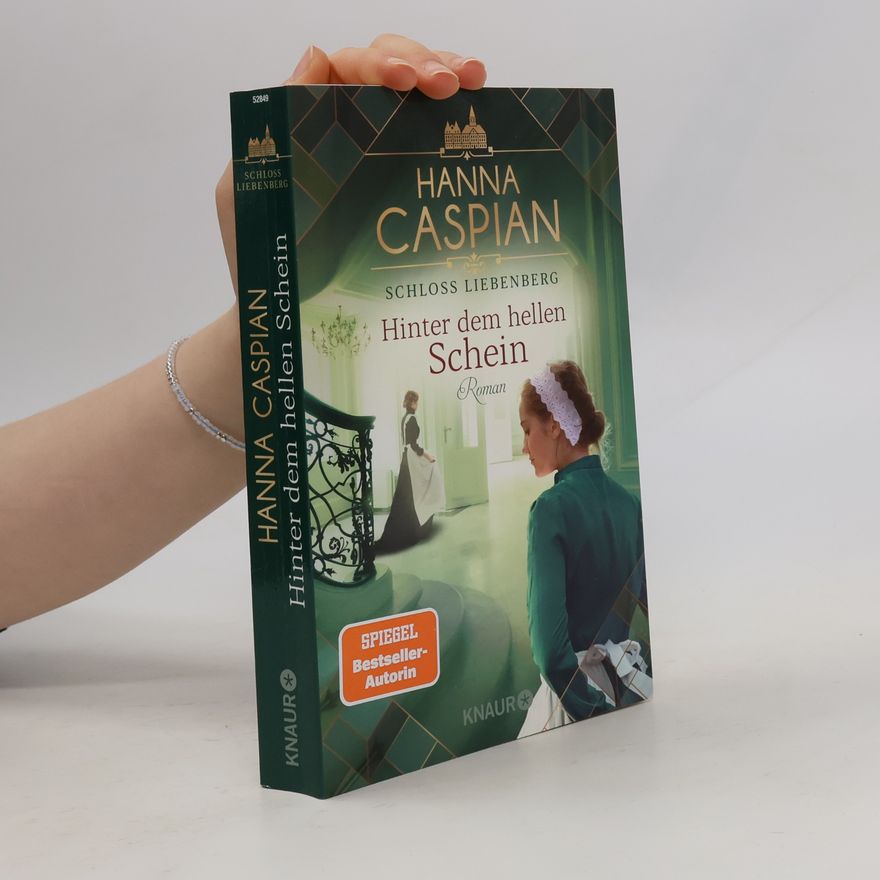 Hanna Caspian Schloss Liebenberg. Hinter dem hellen Schein.