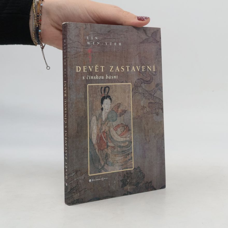 Lin Wen Yüeh Devět zastavení s čínskou básní
