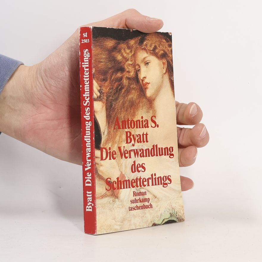 A. S. Byatt Die Verwandlung des Schmetterlings