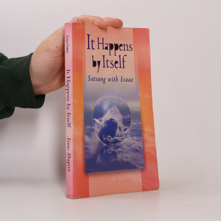 Isaac Shapiro It Happens by Itself