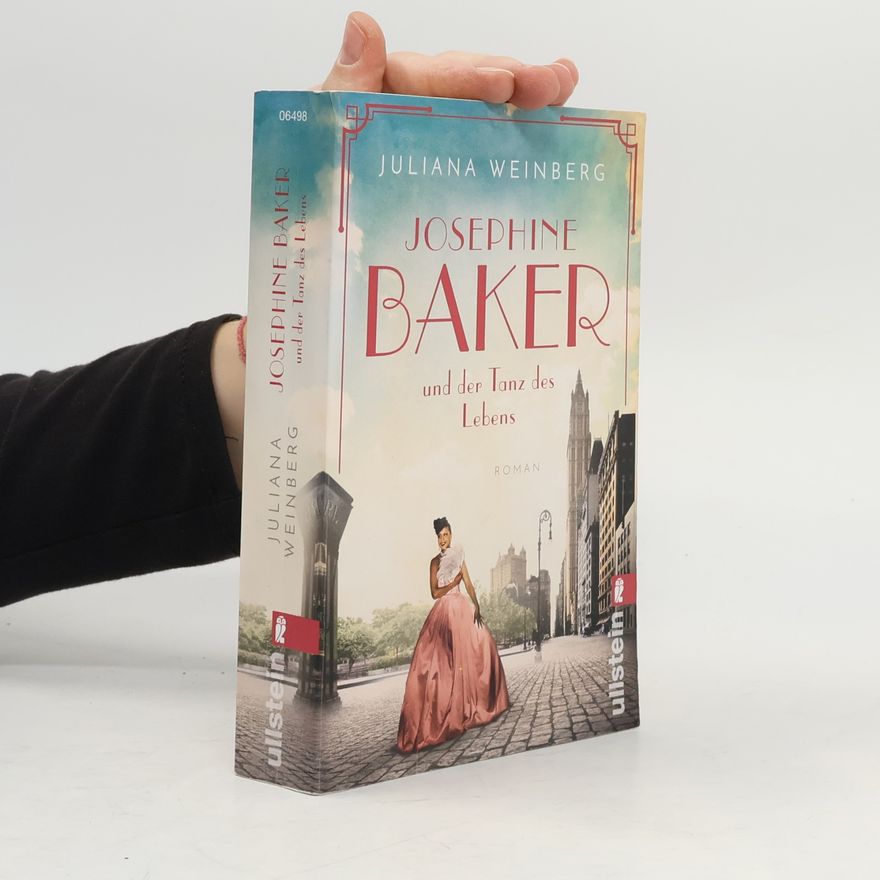 Juliana Weinberg Josephine Baker und der Tanz des Lebens