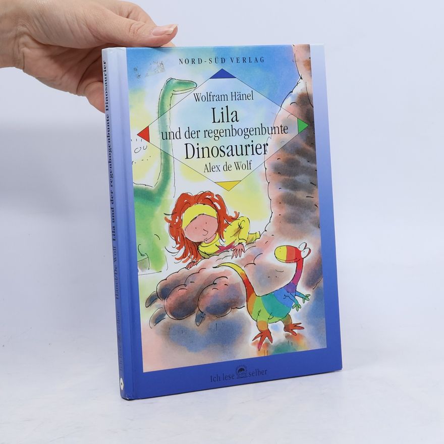 Wolfram Hänel Lila und der regenbogenbunte Dinosaurier