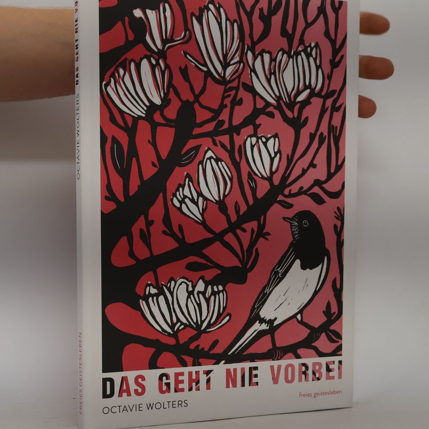 Octavie Wolters Das geht nie vorbei