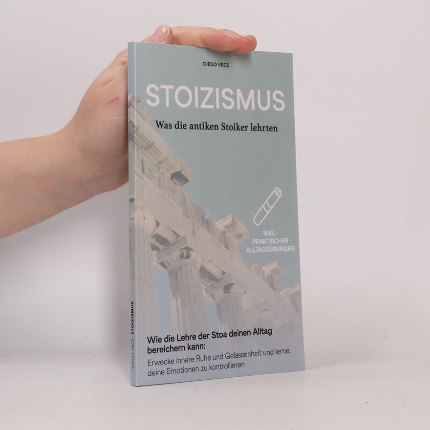Diego Vece Stoizismus – was die antiken Stoiker lehrten