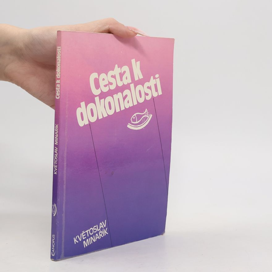 Květoslav Minařík Cesta k dokonalosti