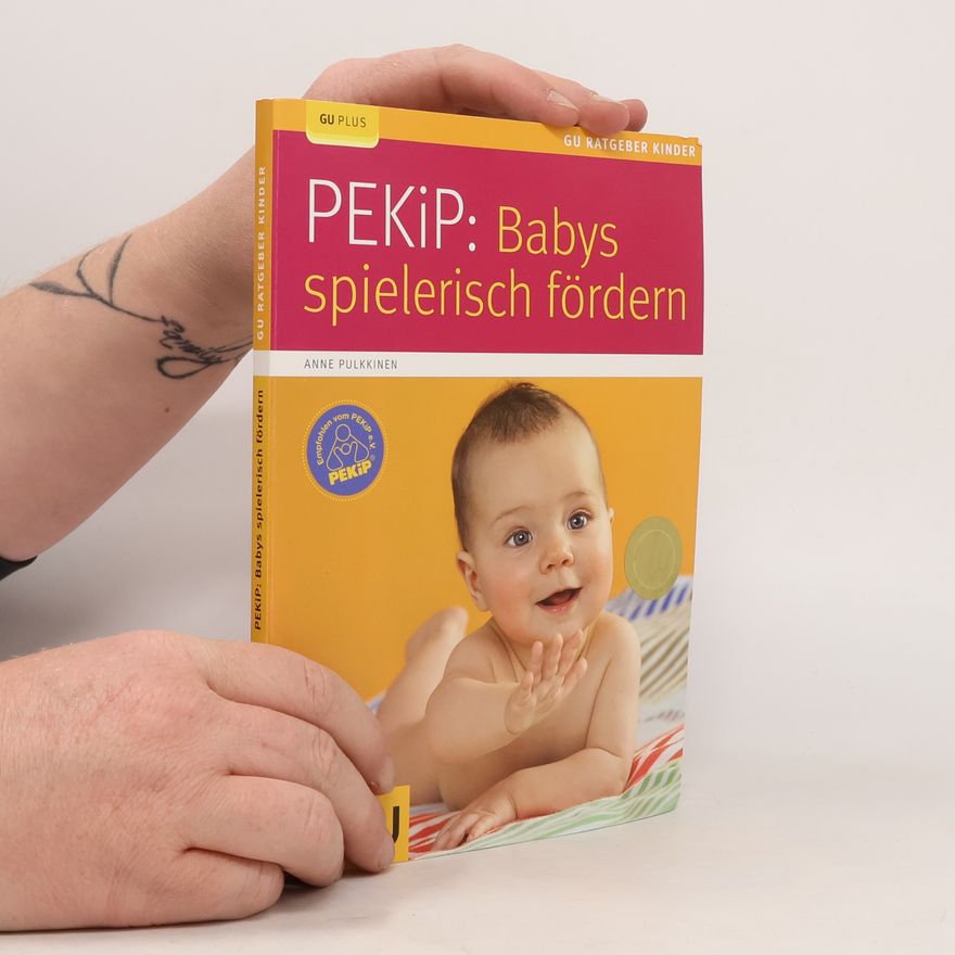 Anne Pulkkinen PEKiP: Babys spielerisch fördern