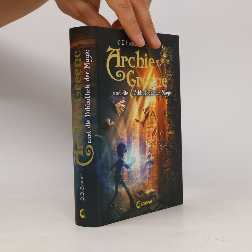 D. D. Everest Archie Greene und die Bibliothek der Magie