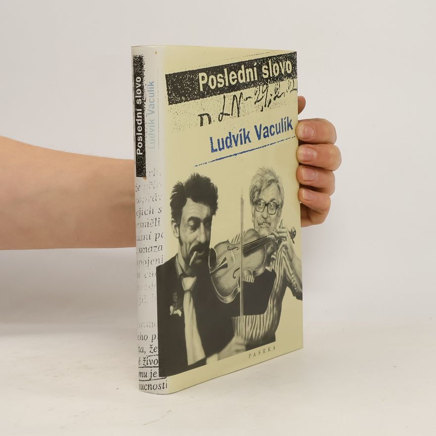 Ludvík Vaculík Poslední slovo : výbor fejetonů z Lidových novin (1989-2001)