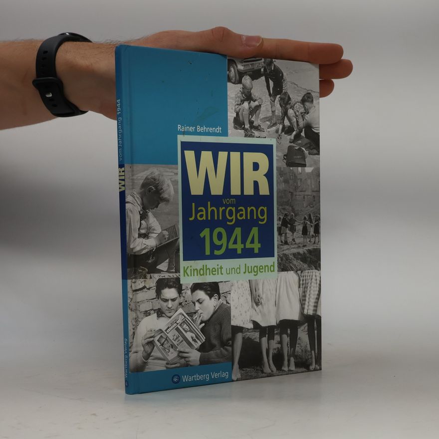 Rainer Behrendt Wir vom Jahrgang 1944