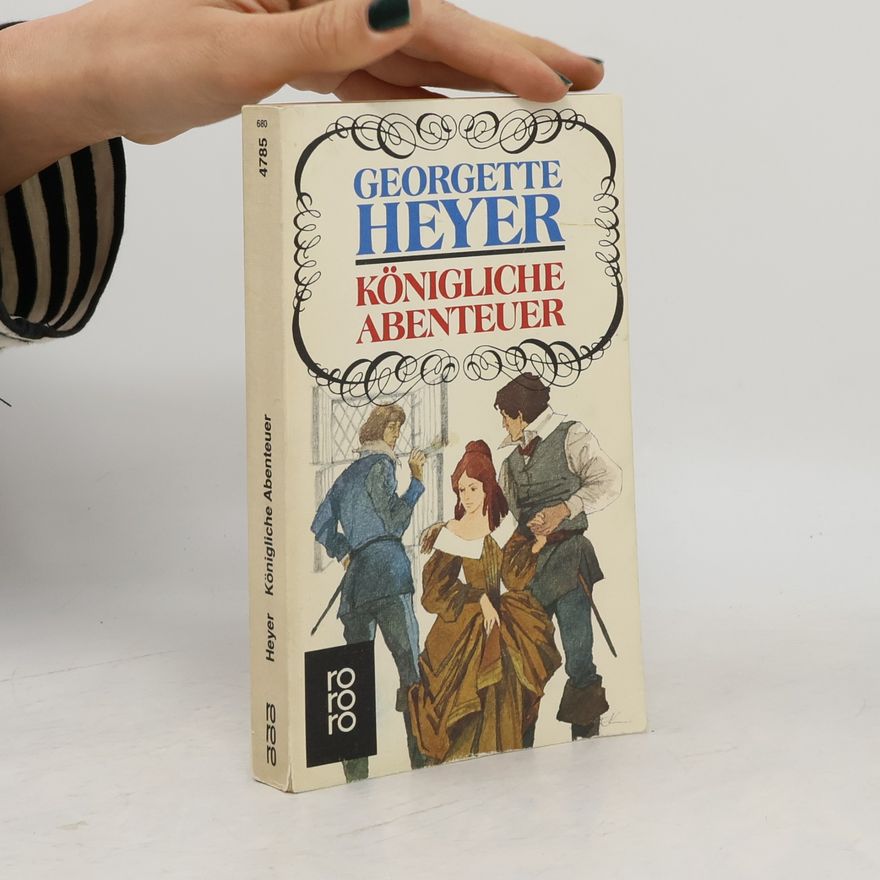 Georgette Heyer Königliche Abenteuer