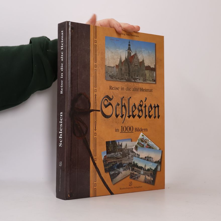 Silke Findeisen Schlesien in 1000 Bildern