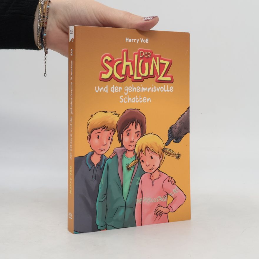 Harry Voß Der Schlunz und der geheimnisvolle Schatten