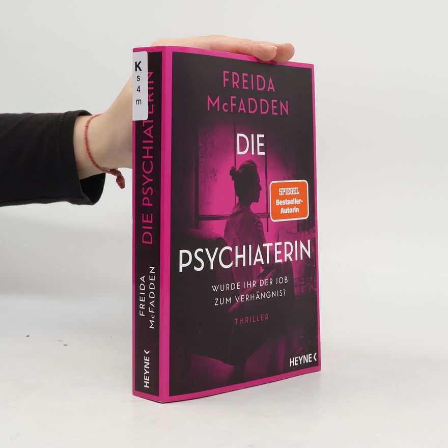 Freida McFadden Die Psychiaterin – Wurde ihr der Job zum Verhängnis?