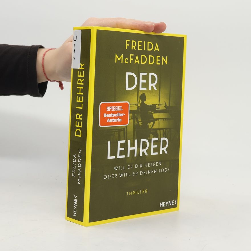 Freida McFadden Der Lehrer – Will er dir helfen oder will er deinen Tod?