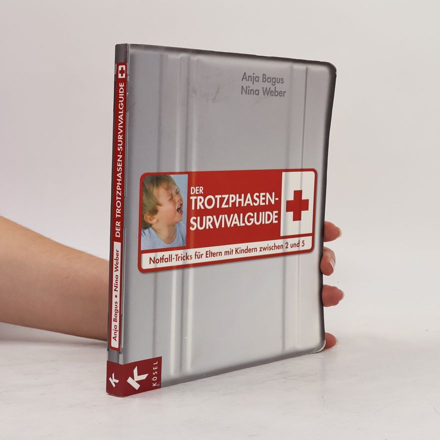 Anja Bagus Der Trotzphasen-Survivalguide