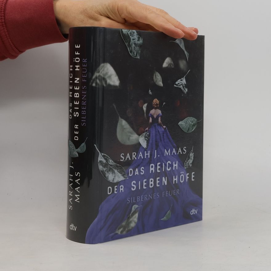 Sarah J. Maas Das Reich der sieben Höfe - silbernes Feuer