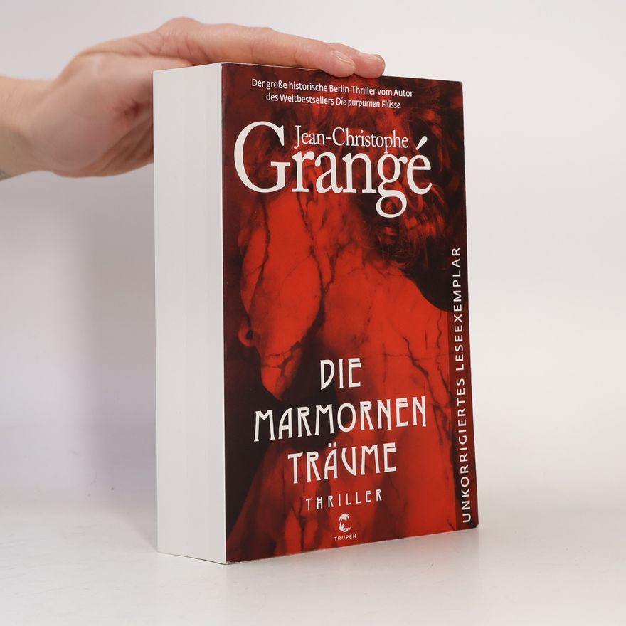 Jean-Christophe Grangé Die marmornen Träume