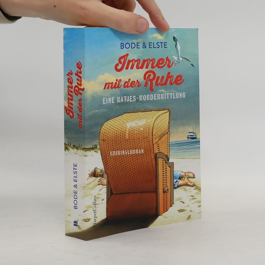 Bode Immer mit der Ruhe. Eine Matjes-Mordermittlung