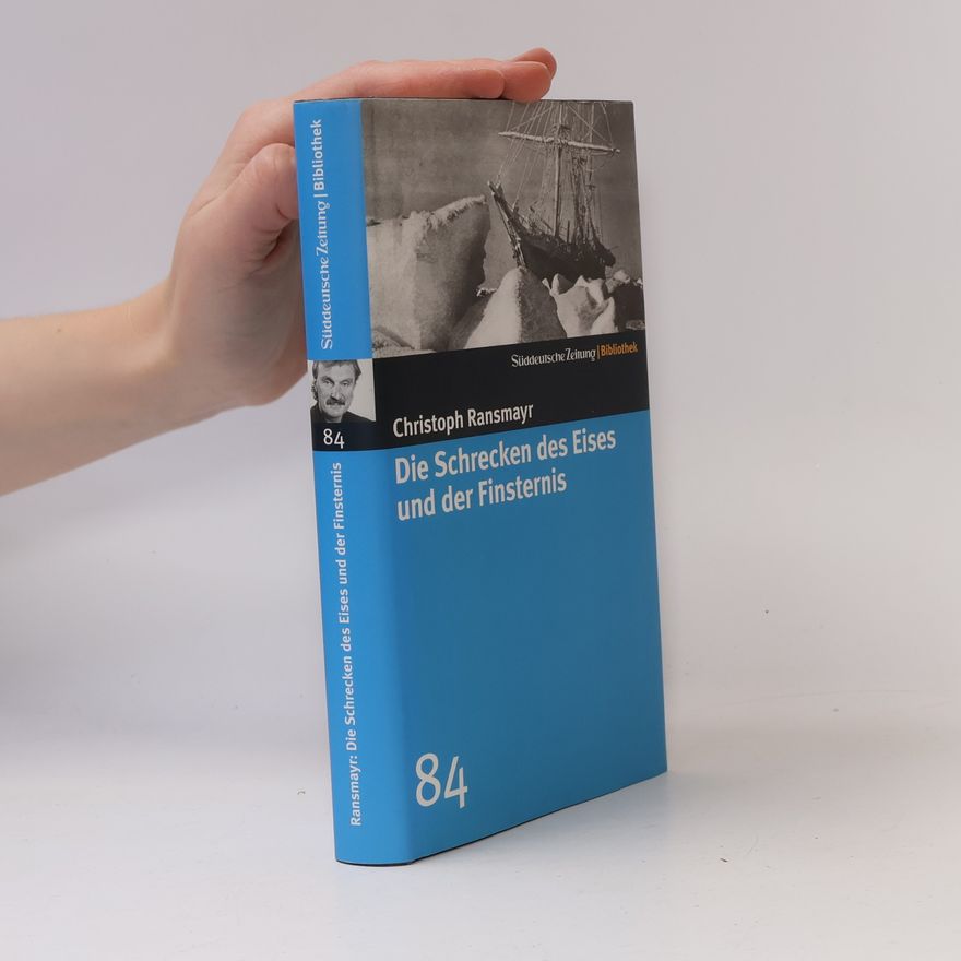 Christoph Ransmayr Die Schrecken des Eises und der Finsternis