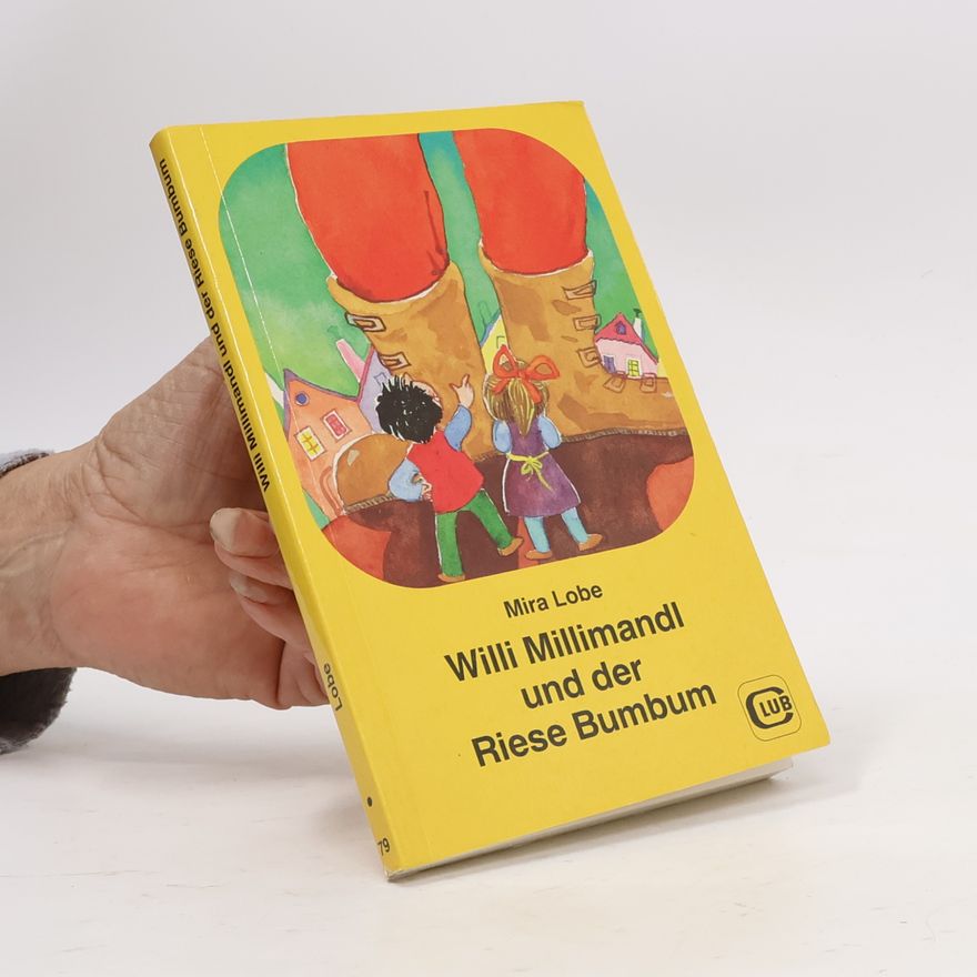 Mira Lobe Willi Millimandl und der Riese Bumbum