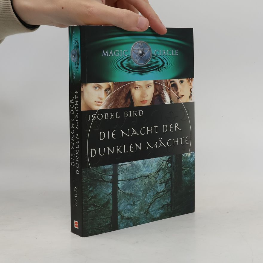 Isobel Bird Die Nacht der dunklen Mächte. Magic Circle