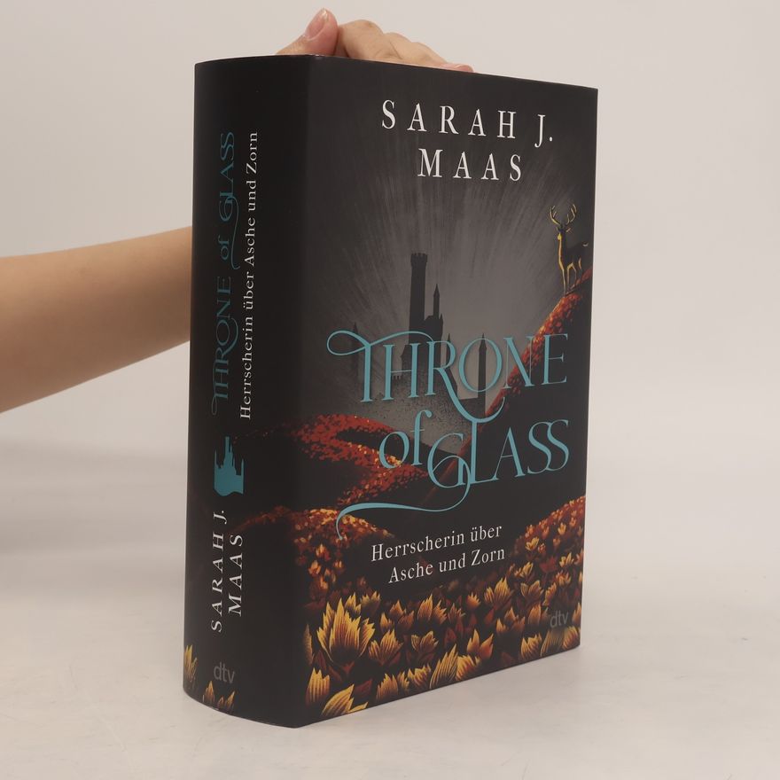Sarah J. Maas Throne of Glass - 7: Herrscherin über Asche und Zorn: Limitierte Sonderausgabe mit Wendeumschlag und hochveredelter Gestaltung
