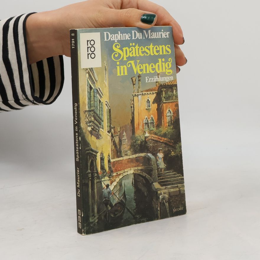 Daphne du Maurier Spätestens in Venedig