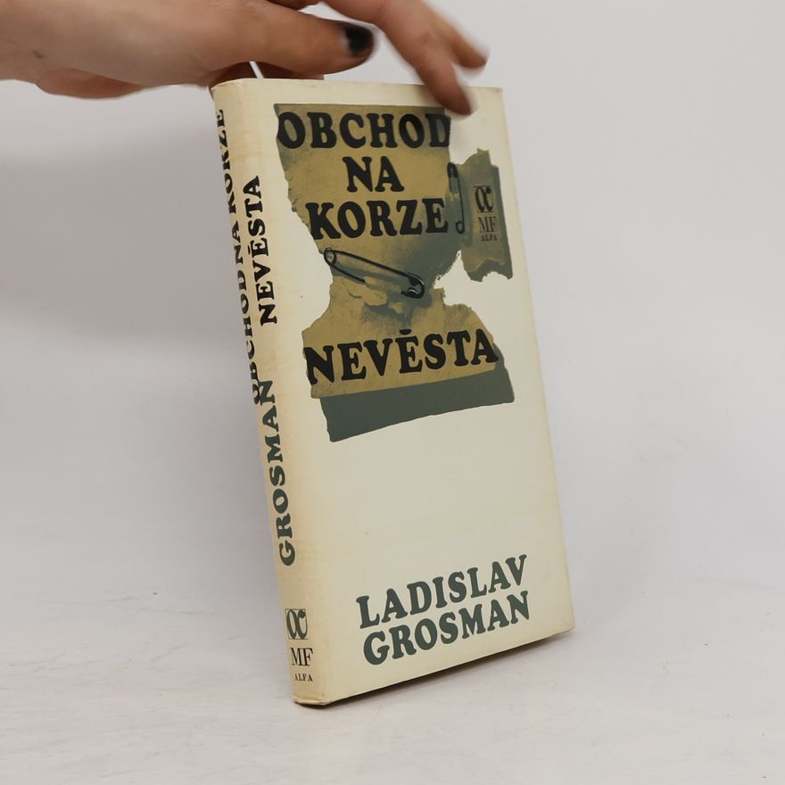 Ladislav Grosman Obchod na Korze. Nevěsta