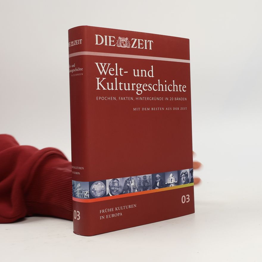 Georg Blume Die Zeit, Welt- und Kulturgeschichte 3: Frühe Kulturen in Europa
