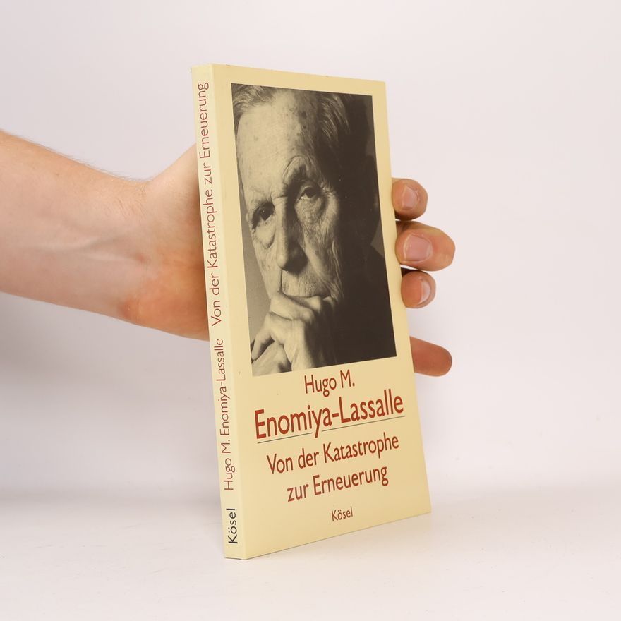 Hugo Enomiya-Lassalle Von der Katastrophe zur Erneuerung