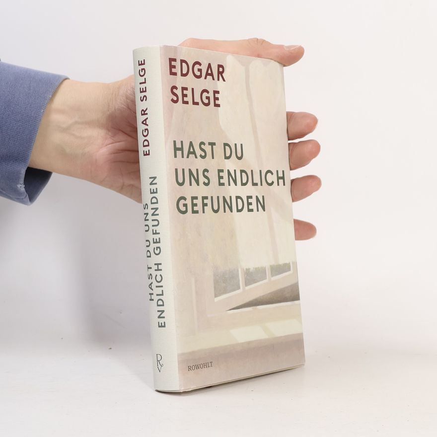 Edgar Selge Hast du uns endlich gefunden