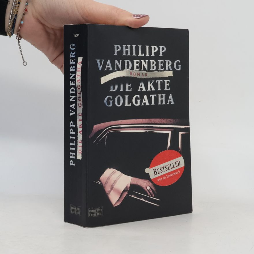 Philipp Vandenberg Die Akte Golgatha