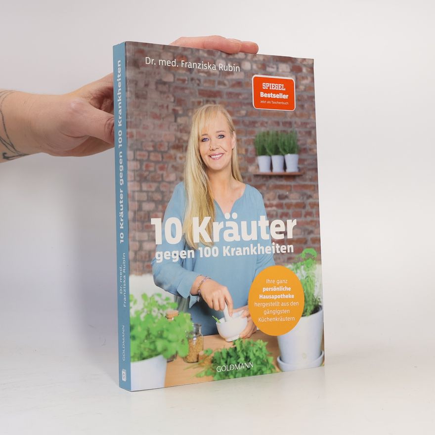 Franziska Rubin 10 Kräuter gegen 100 Krankheiten