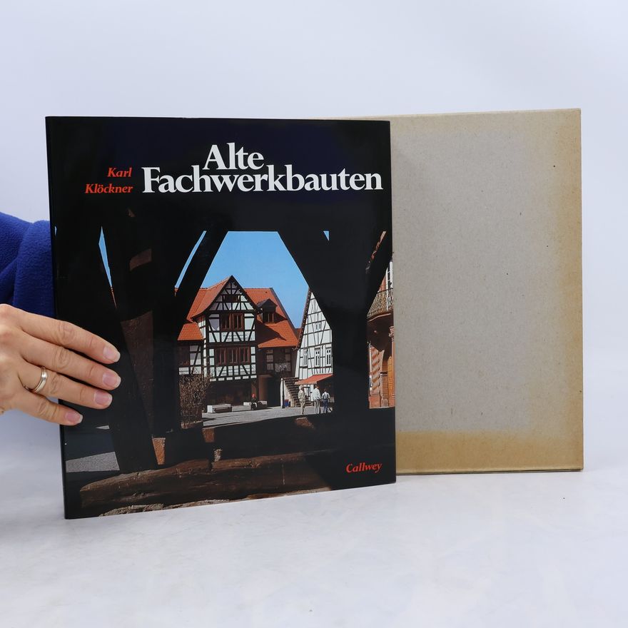 Karl Klöckner Alte Fachwerkbauten
