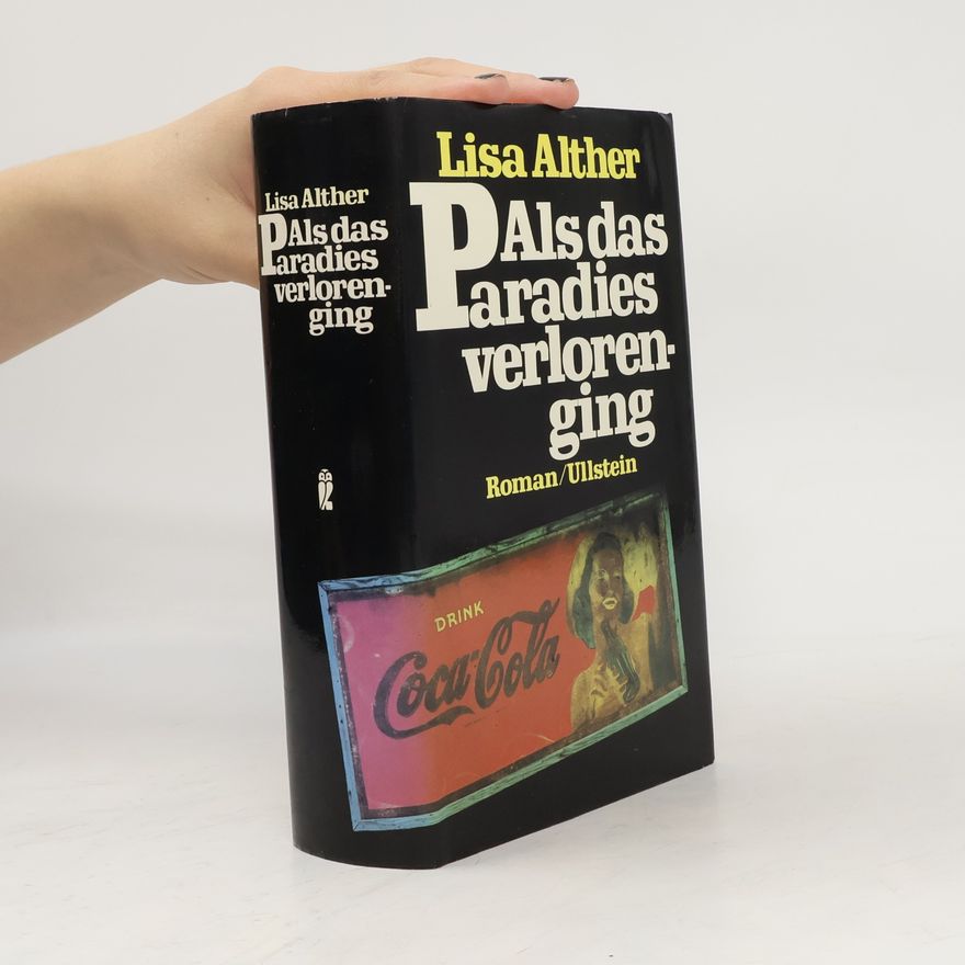 Lisa Alther Als das Paradies verlorenging