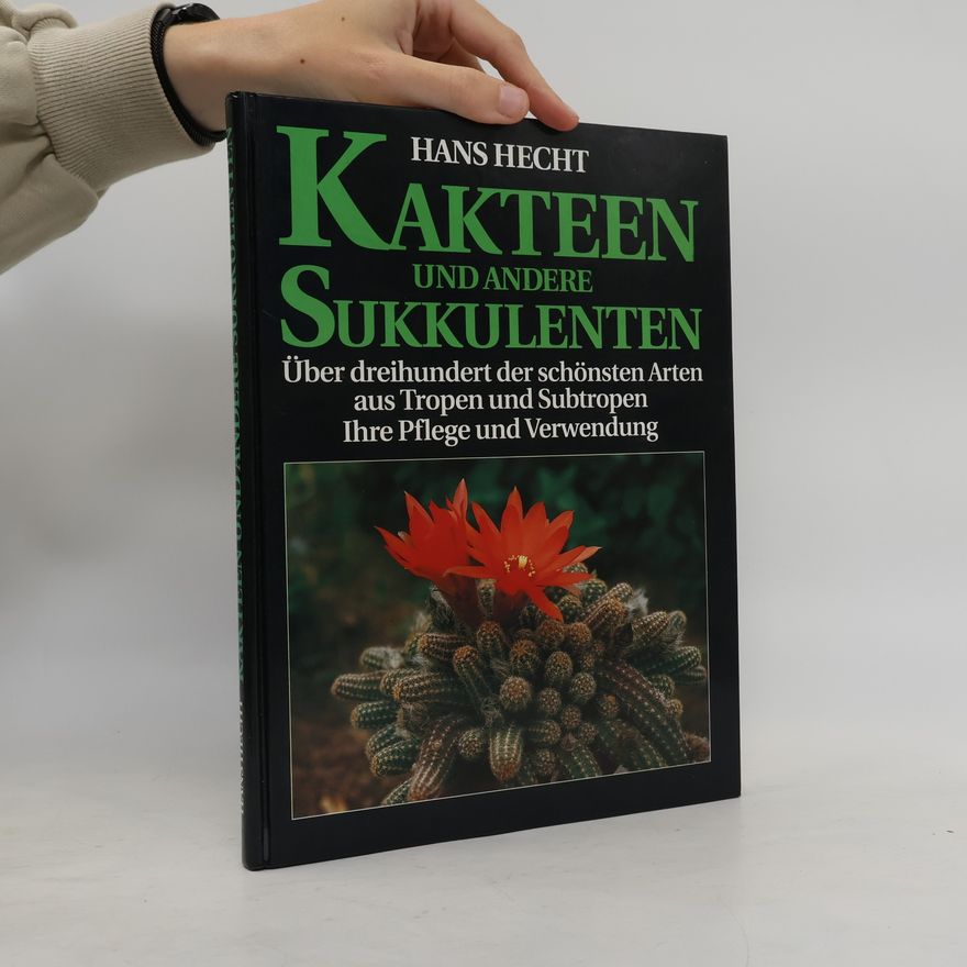 Hans Hecht Kakteen und andere Sukkulenten