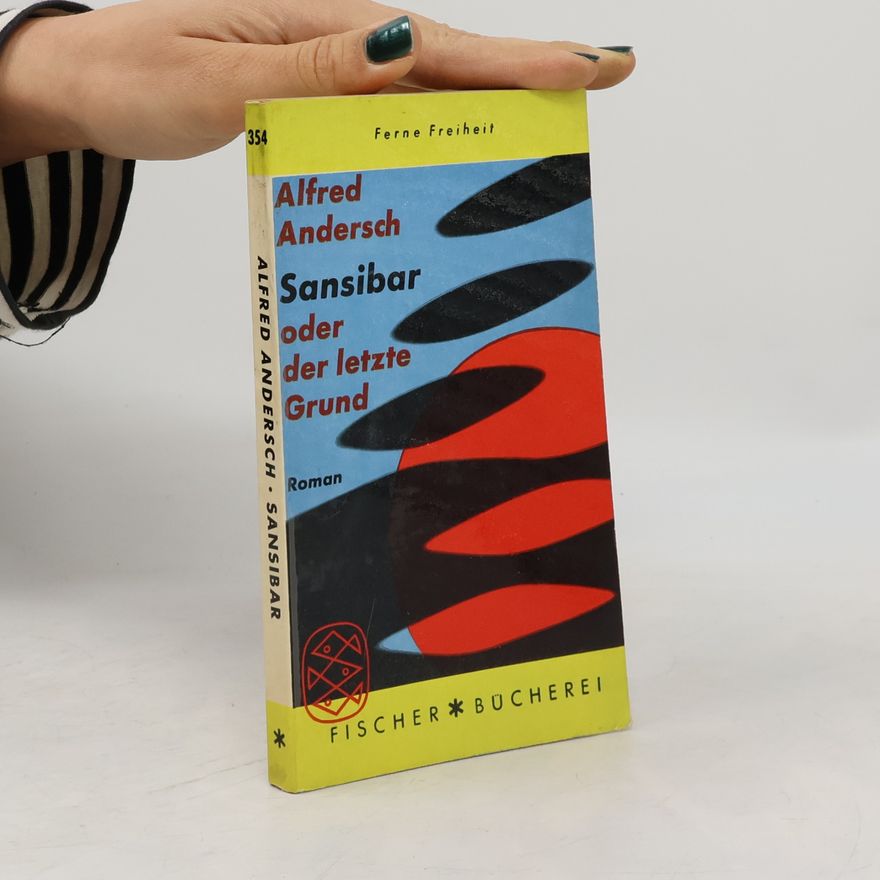 Alfred Andersch Sansibar oder der letzte Grund