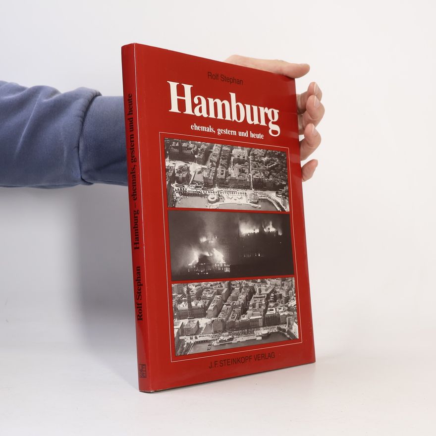 Rolf Stephan Hamburg - ehemals, gestern und heute