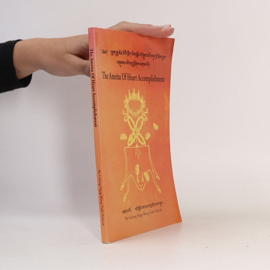 Gelong Ngag-Wang Tashi Paldrub The Amrita Of Heart Accomplishment