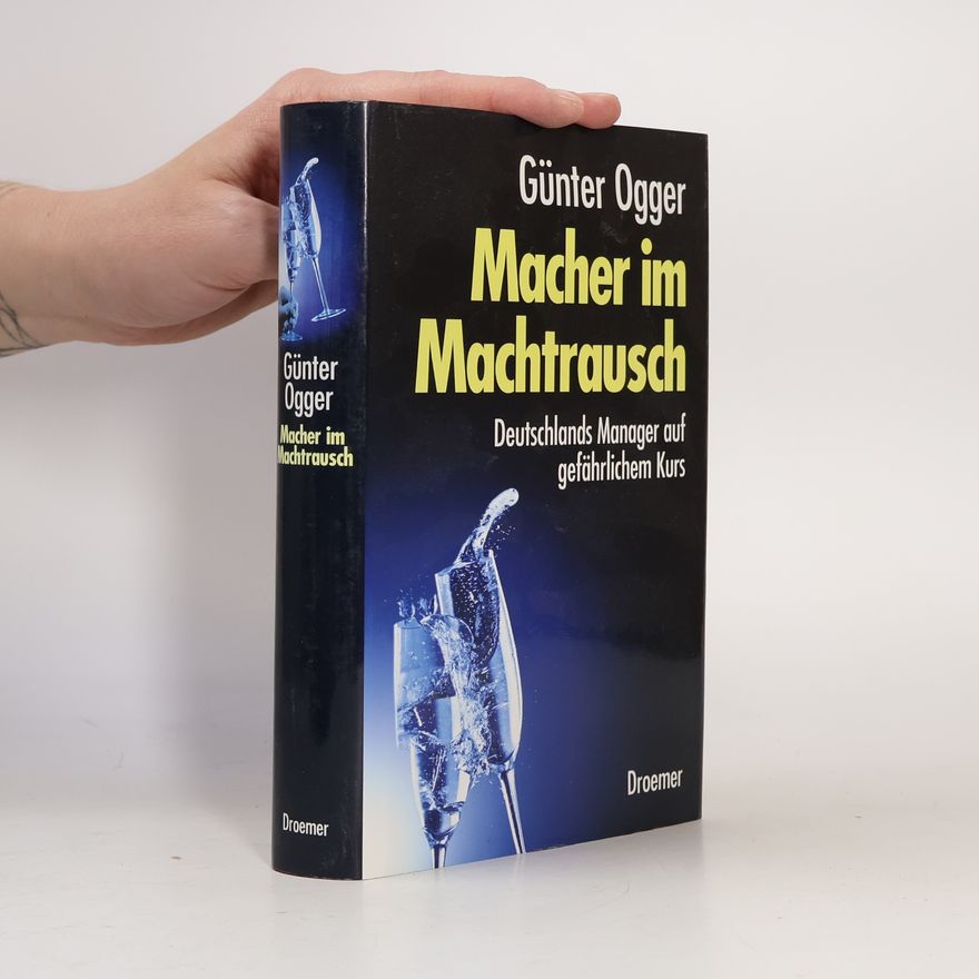 Günter Ogger Macher im Machtrausch
