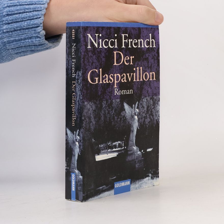 Nicci French Der Glaspavillon