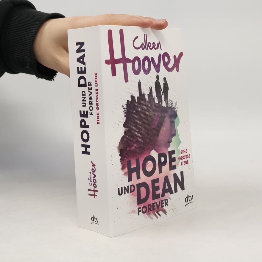 Colleen Hoover Hope und Dean forever - eine große Liebe