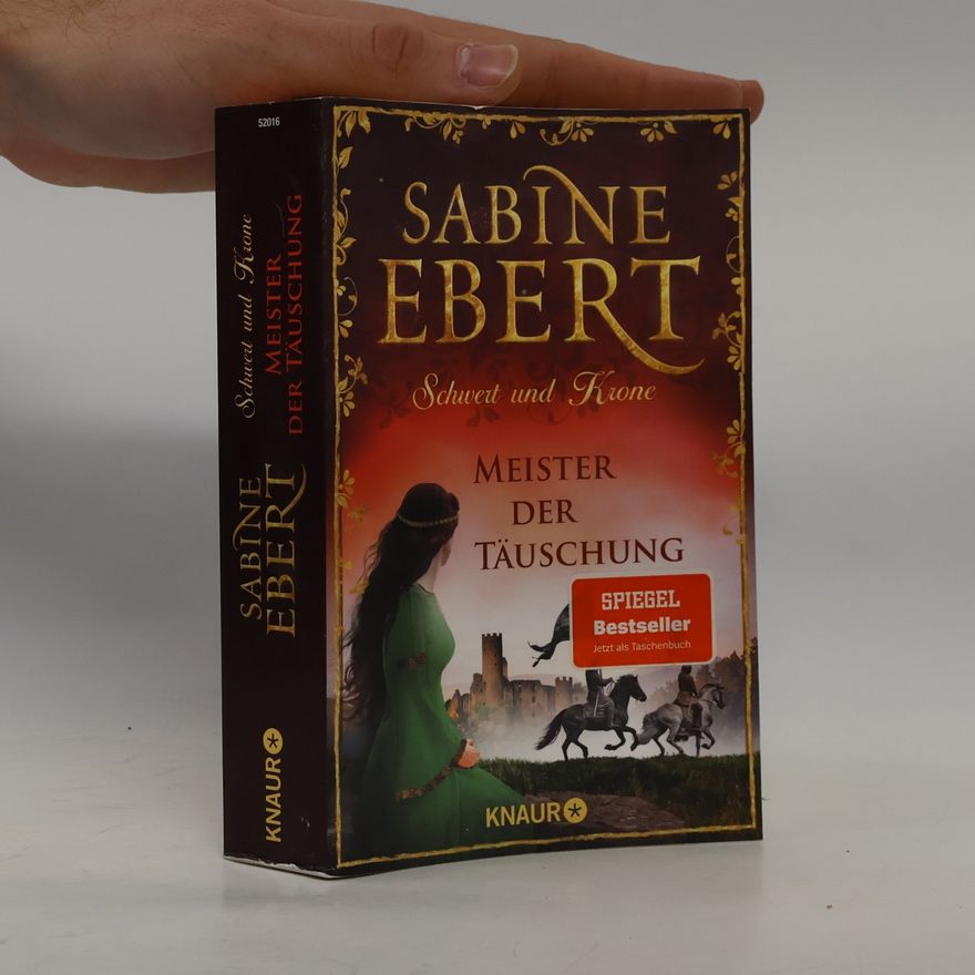 Sabine Ebert Schwert und Krone - Meister der Täuschung