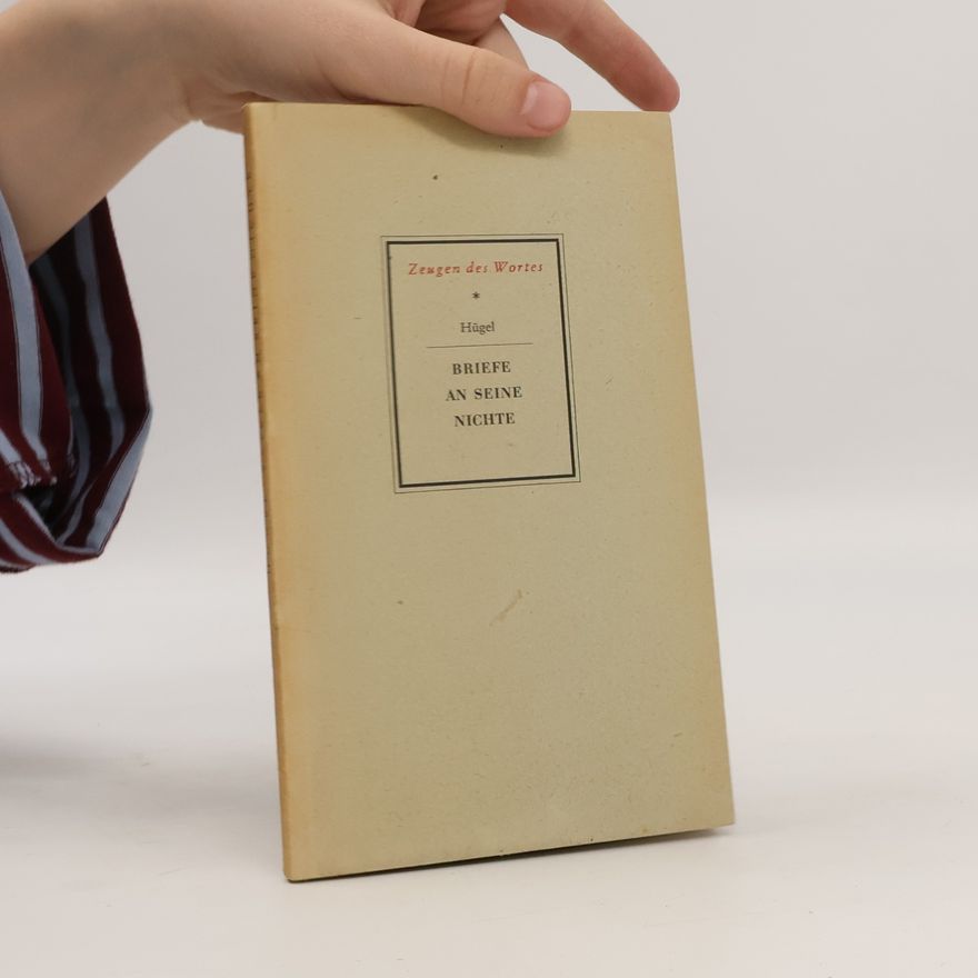 Friedrich V. Hügel BRIEFE AN SEINE NICHTE